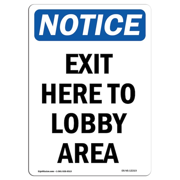 OSHA Notice Sign, Exit Here To Lobby Area, 18in X 12in Aluminum, 12"W, 18" L, Portrait